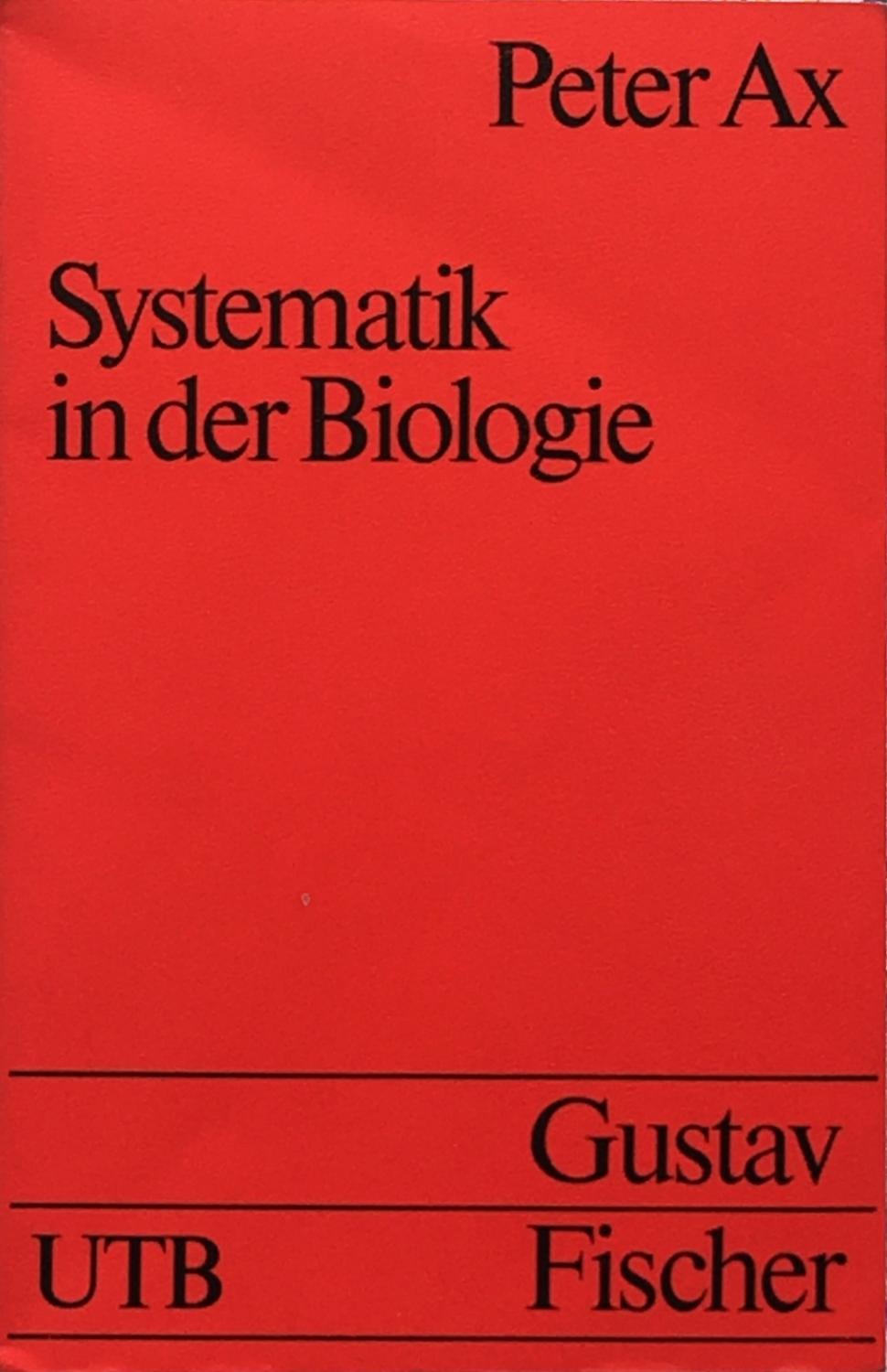 Systematik in der Biologie - Ax, P.