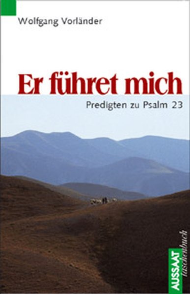 Er führet mich. Predigten zu Psalm 23 - Vorländer, Wolfgang und Christine Heymer