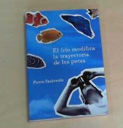 El frío modifica la trayectoria de los peces (FICCION, Band 100099) - Szalowski, Pierre