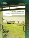Annie Griffiths: Taking Amazing Photographs - National Geographic Learning