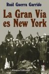 La Gran Vía es New York - Raúl Guerra Garrido