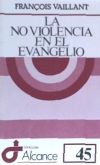 La no violencia en el Evangelio - Vaillant, François