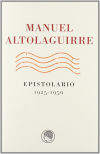 Manuel Altolaguirre.Epistolario, 1925 - 1959 - ALTOLAGUIRRE, MANUEL