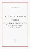 La cabeza de Harry; Toller; El jardín prohibido; Fragmentos sobre D Annunzio - Frankred, Dorsl