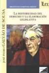 LA HISTORICIDAD DEL DERECHO Y LA ELABORACION LEGISLATIVA - Galvao de Sousa, José Pedro