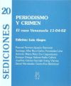 Periodismo y crimen : el caso Venezuela 11-04-02 - Alegre Zahonero, Luis