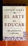 El arte de educar - Javier Urra