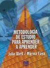 Metodología de estudio para aprender a aprender - Julio Abril; Marina Faya