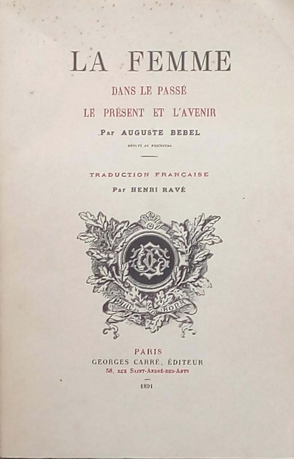 La Femme Dans Le Passe Le Present Et L Avenir By Auguste Bebel Bon Broche 1971 Bouquinerie L Ivre Livre