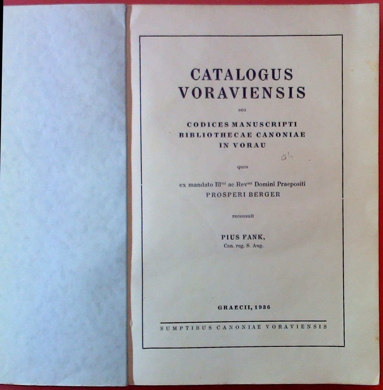 Catalogus Voraviensis seu Codices Manuscripti Bibliothecae Canoniae in ...