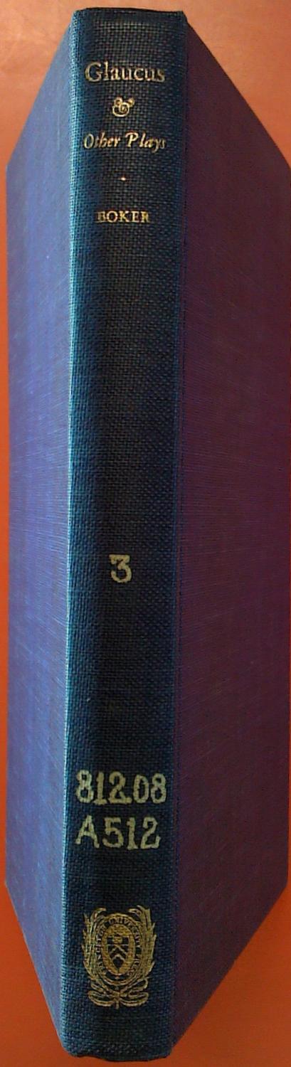 Glaucus & Other Plays by Henry Boker very good (1940) biblion2