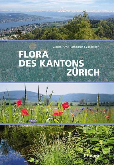 Flora des Kantons Zürich - Gregory Jäggli