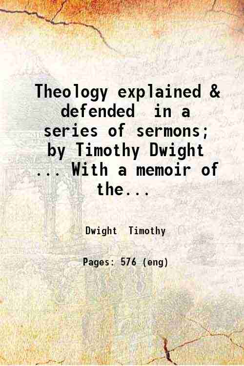 Theology explained and defended, in a series of sermons Volume 2 1828 - Timothy Dwight