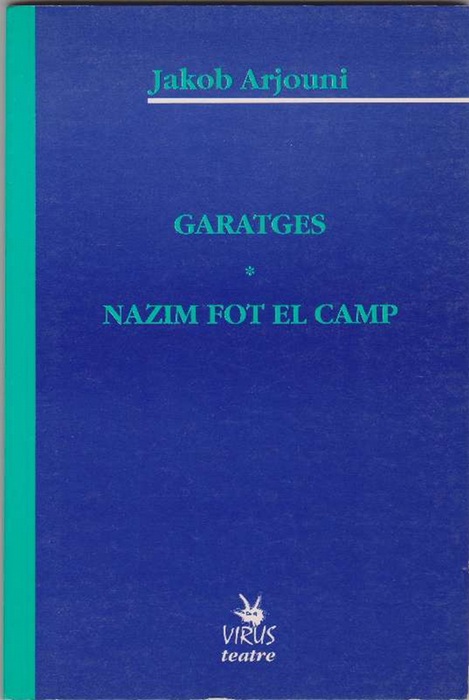 Garatges. Nazim fot el camp. - Arjouni, Jakob [Frankfurt a.M. 1964]