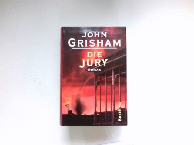 Die Jury : Roman. Aus dem Amerikan. von Andreas Brandhorst. - Grisham, John