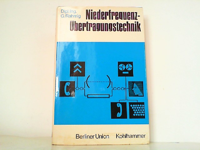 Niederfrequenz-Übertragungstechnik. - Rahmig, G.