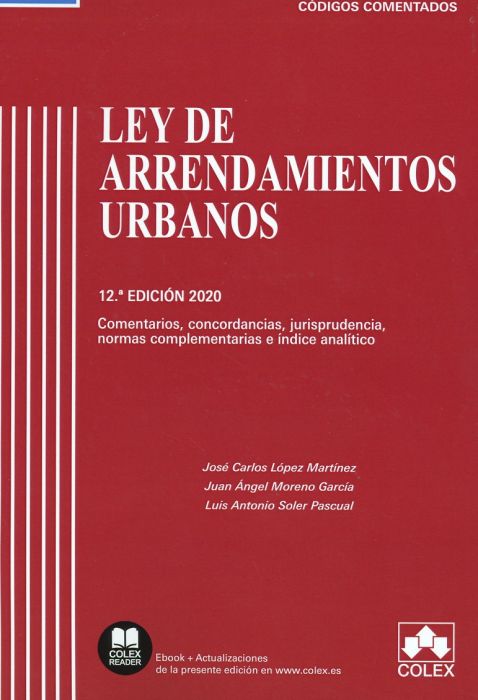 Ley de Arrendamientos Urbanos 2020 - Soler Pascual, Luis Antonio. Moreno García, Juan Ángel. López Martínez, José Carlos.