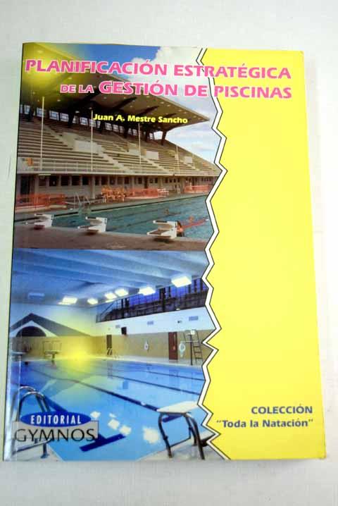 Planificación estratégica de la gestión de piscinas - Mestre Sancho, Juan A.