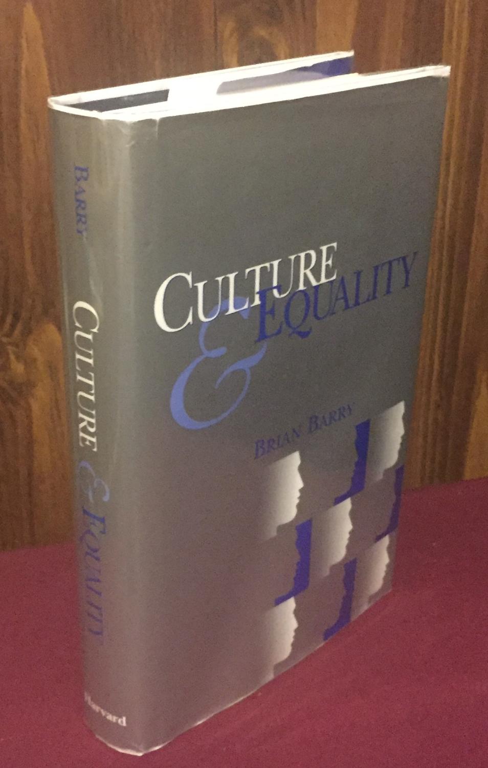 Culture and Equality: An Egalitarian of Multiculturalism by Barry: Very Good Hardcover (2001) 1st | Palimpsest Scholarly & Services