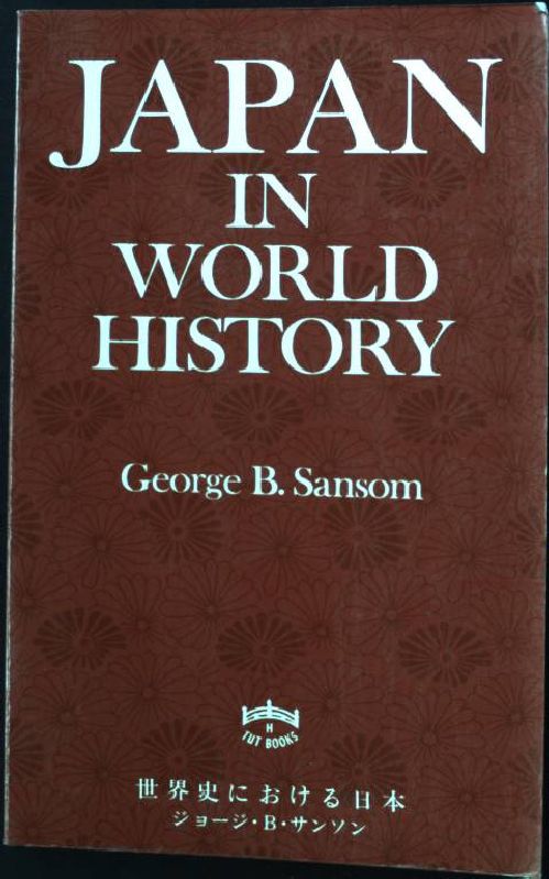 George Sansom Japan in World History von Sansom, George B.:: Gut Taschenbuch (1951 ...