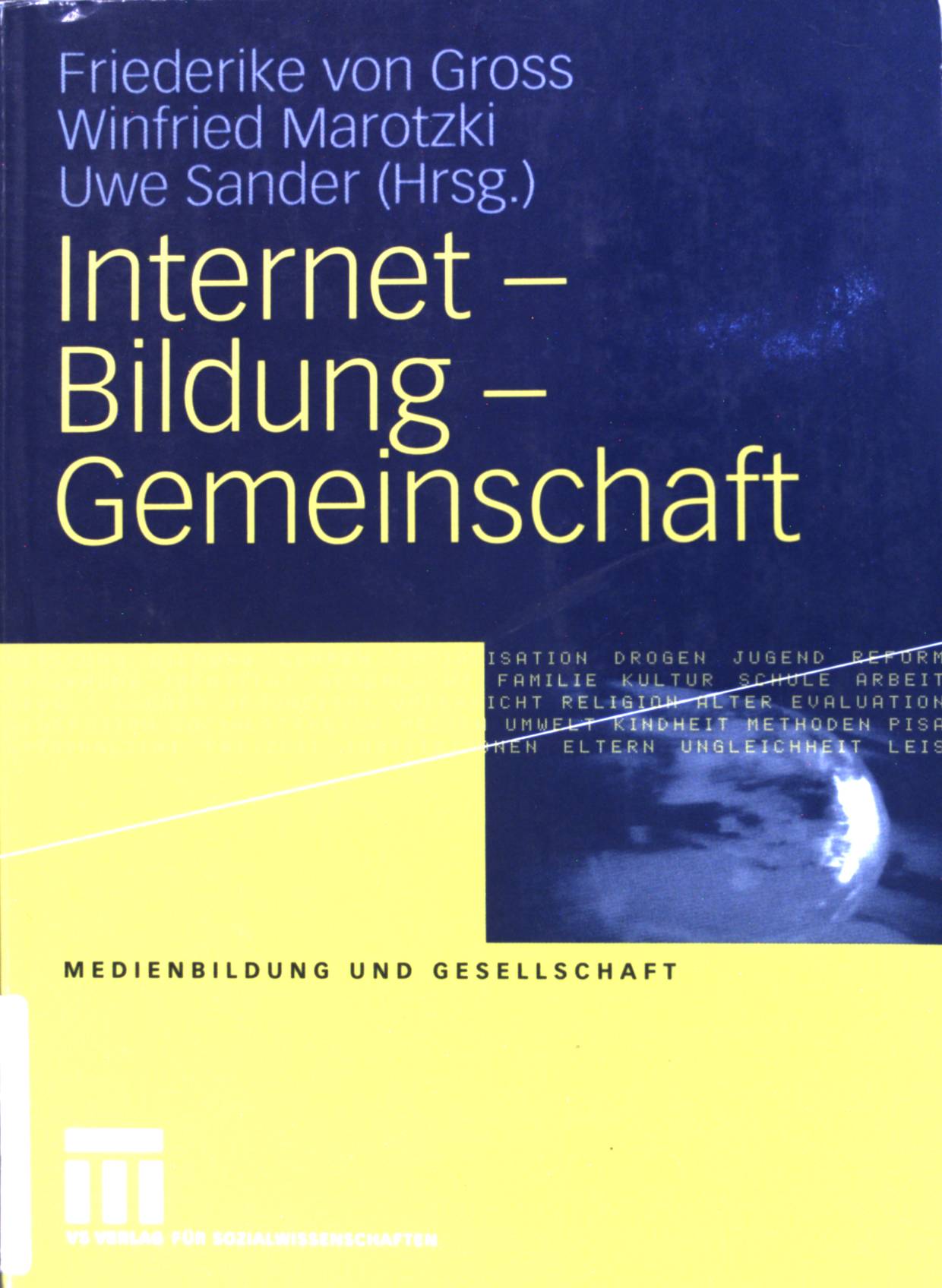 Internet - Bildung - Gemeinschaft. Medienbildung und Gesellschaft ; Bd. 1 - Gross, Friederike von