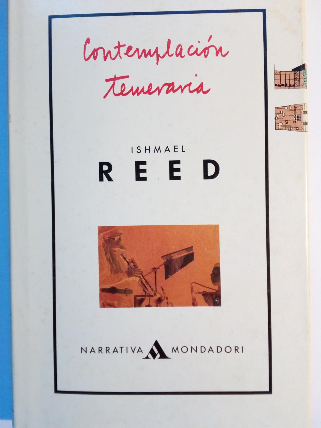 CONTEMPLACION TEMERARIA. - Reed, Ishmael.