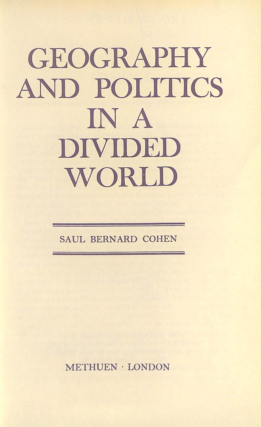 Geography and politics in a divided world - Cohen, Saul Bernard