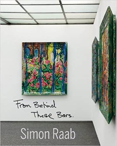 Simon Raab : From Behind These Bars. - Stather, Martin (ed.)