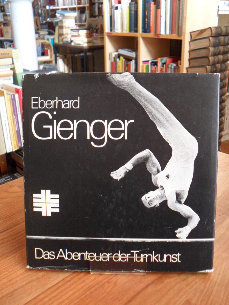 Das Abenteuer der Turnkunst (signiert), - Gienger, Eberhard,