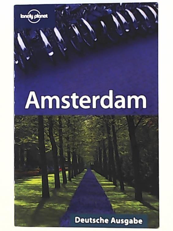 Lonely Planet Amsterdam (Lonely Planet Reiseführer Deutsch) - Bender, Andrew