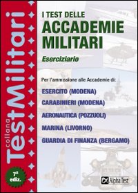 I test delle accademie militari. Eserciziario - Drago Massimo; Pinaffo Marco