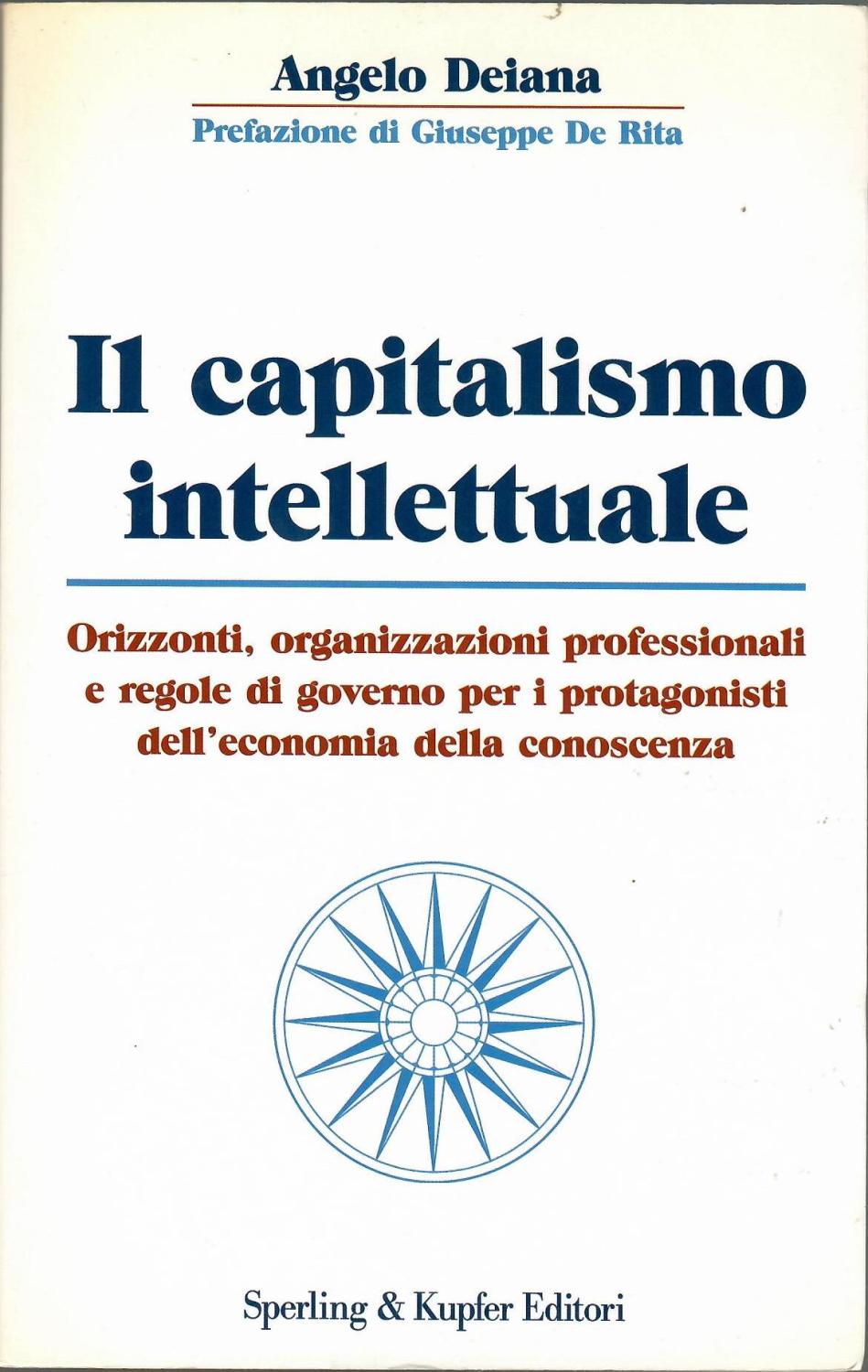 Il capitalismo intellettuale - Deiana, Angelo