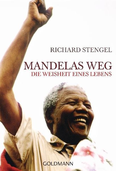 Mandelas Weg: Die Weisheit eines Lebens - Stengel, Richard und Anne Emmert