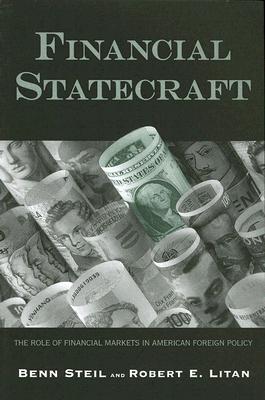 Financial Statecraft: The Role of Financial Markets in American Foreign Policy (Paperback or Softback) - Steil, Benn