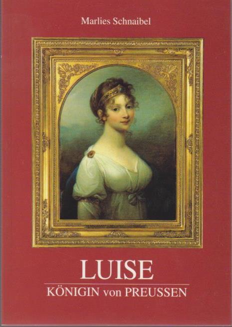Luise : Königin von Preussen.