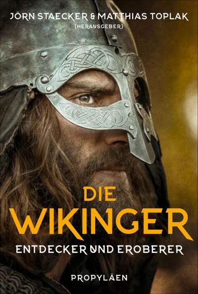 Die Wikinger : Entdecker und Eroberer - Jörn Staecker