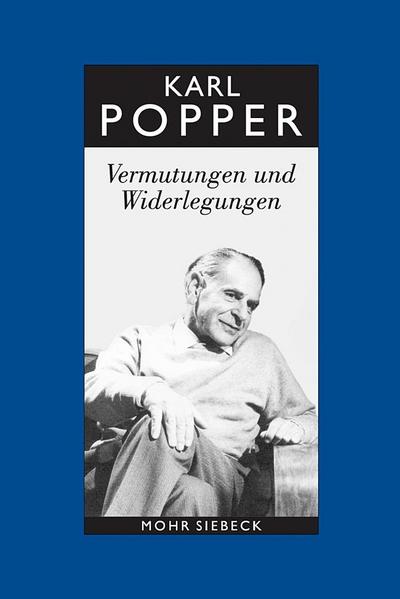 Vermutungen und Widerlegungen : Das Wachstum der wissenschaftlichen Erkenntnis - Karl R. Popper