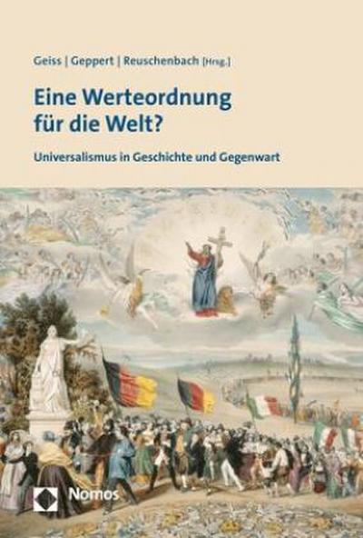 Eine Werteordnung für die Welt? : Universalismus in Geschichte und Gegenwart - Peter Geiss
