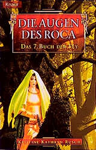 Das . Buch der Fey; Teil: 7., Die Augen des Roca. Knaur ; 70199 : Excalibur - Rusch, Kristine Kathryn