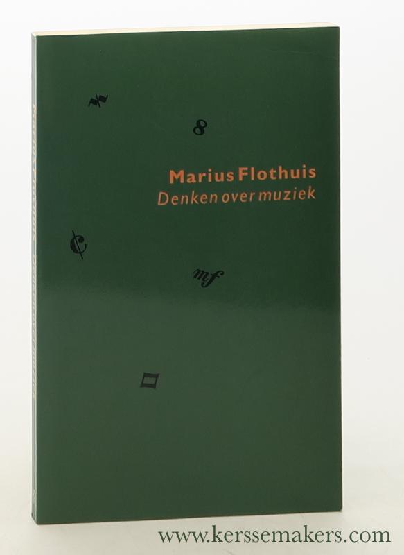 Denken over muziek - Flothuis, Marius.