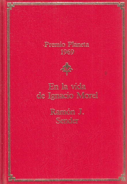EN LA VIDA DE IGNACIO MOREL - SENDER, RAMON J.