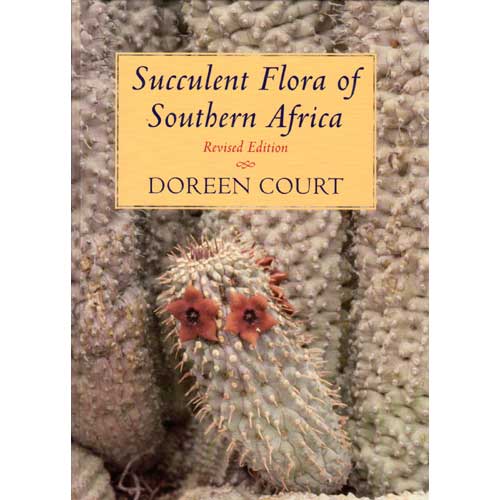Succulent Flora of Southern Africa [Revised Edition] - Court, Doreen