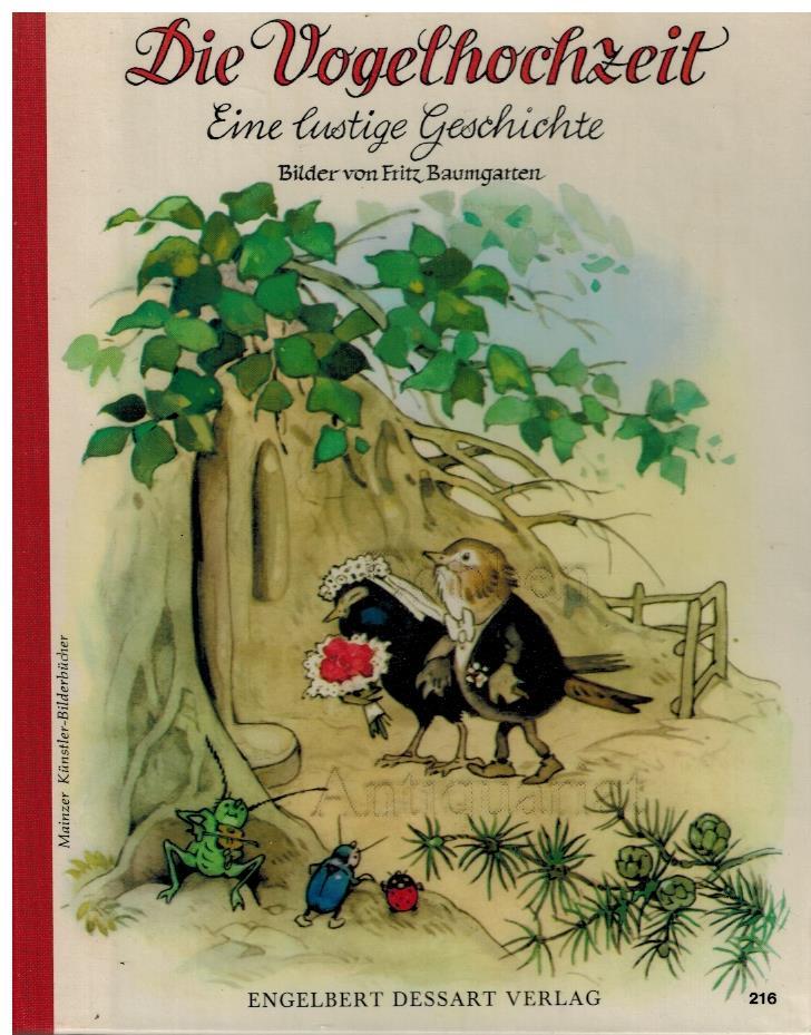 Die Vogelhochzeit. Eine lustige Geschichte. - Baumgarten (Illus.), Fritz