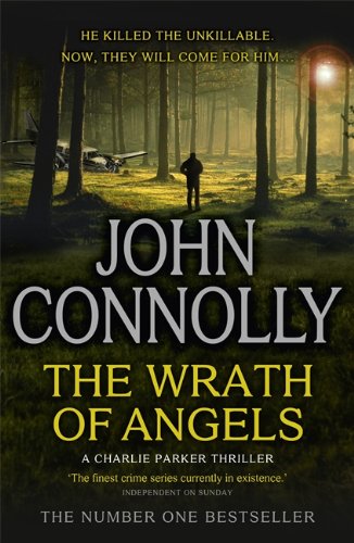 The Wrath of Angels: A Charlie Parker Thriller: 11 - Connolly, John