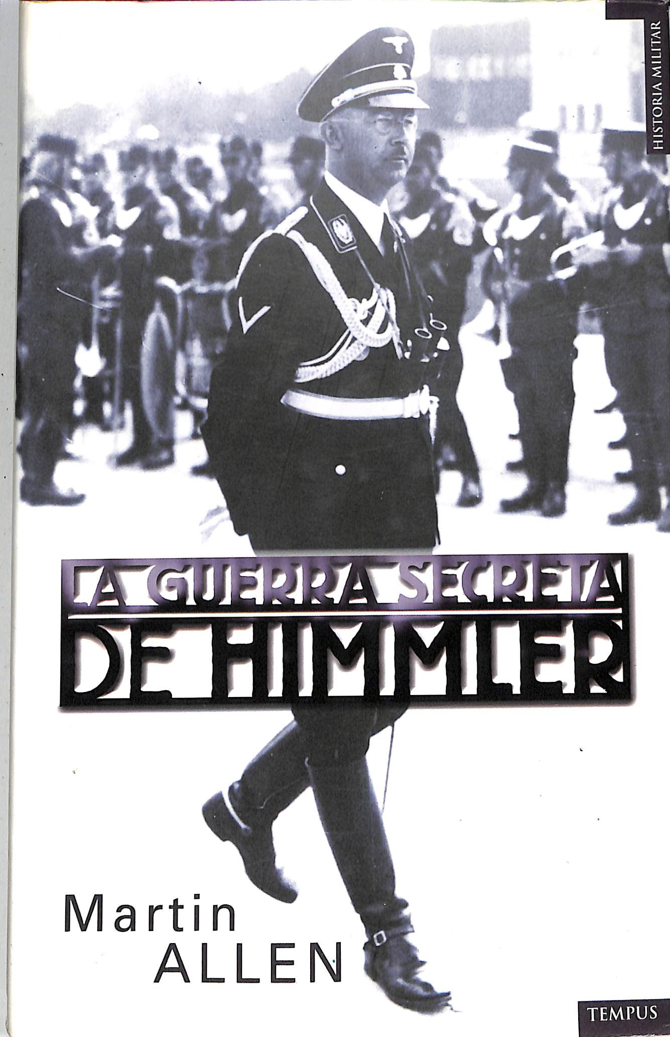 LA GUERRA SECRETA DE HIMMLER - Martin Allen