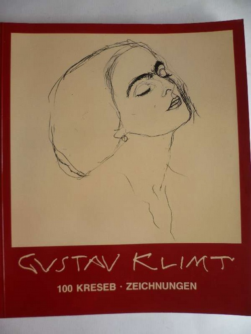 Gustav Klimt 100 Kreseb Zeichnungen Katalog Zur Ausstellung Kaiserliche Stallungen Der Prager Burg 24 5 23 7 1995 Von Sabarsky Serge 1994 Ostritzer Antiquariat