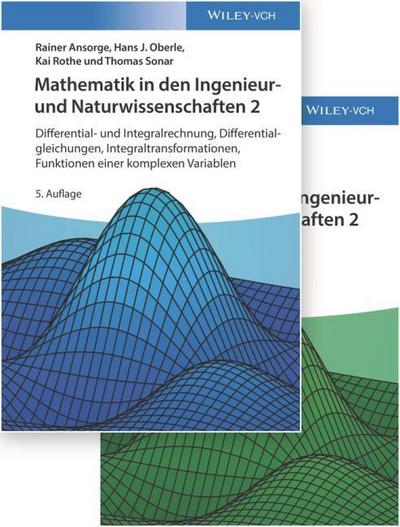 Mathematik in den Ingenieur- und Naturwissenschaften : Differential- und Integralrechnung, Differentialgleichungen, Integraltransformationen, Funktionen einer komplexen Variablen. Lehrbuch plus Aufgaben und Lösungen im Set - Rainer Ansorge