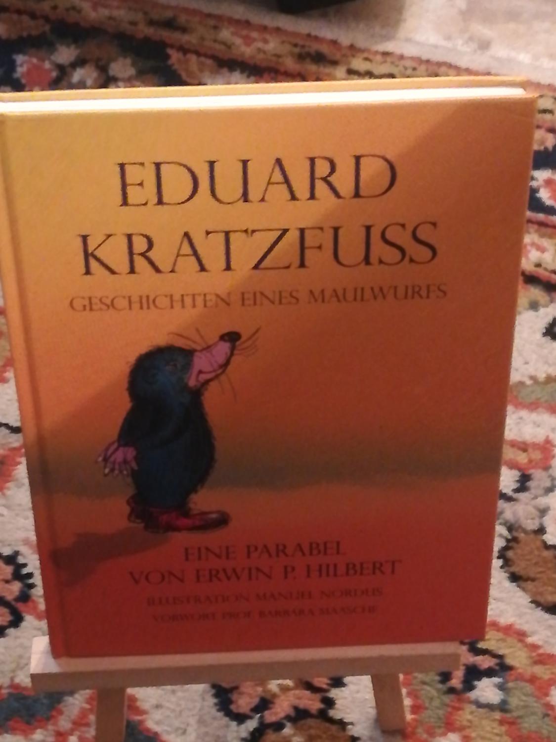 Eduard Kratzfuss, Geschichten eines Maulwurfs - Hilbert Erwin P.