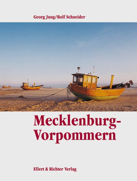 Mecklenburg-Vorpommern. Eine Bildreise - Georg, Jung und Schneider Rolf