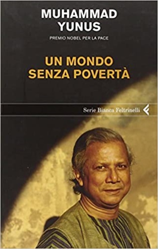 Un mondo senza povertà. - Yanus,Muhammad.